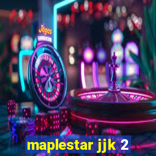 maplestar jjk 2